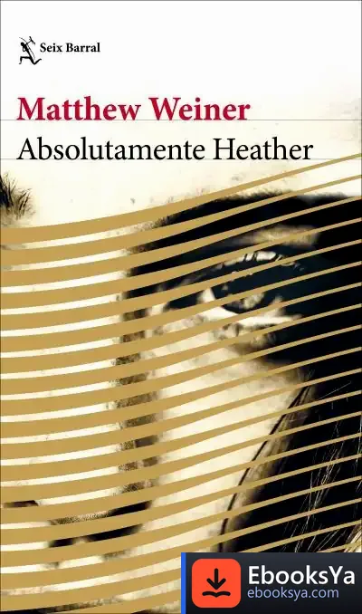 Descargar Absolutamente Heather de Matthew Weiner