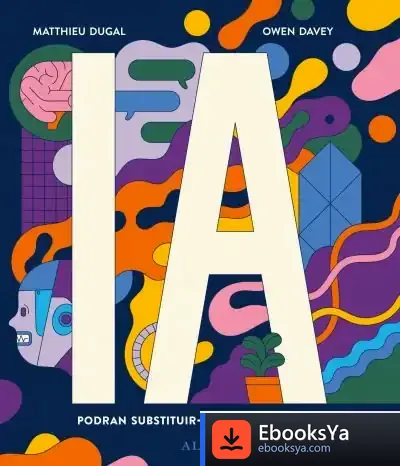 Descargar Ia Podran Substituir-Nos Les Màquines? de Matthieu Dugal