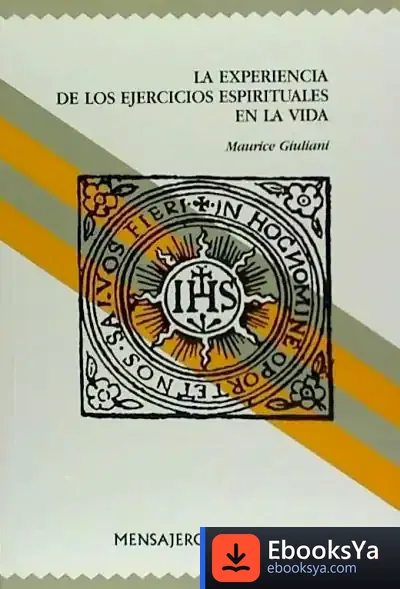 Descargar Experiencia De Los Ejercicios Espirituales En La Vida, La de Antonio Luis Martín Gómez