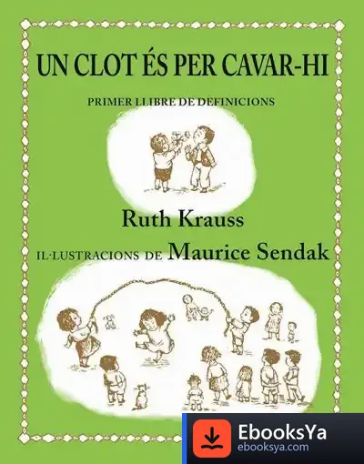 Descargar Un Clot És Per Cavar-Hi de Maurice Sendak