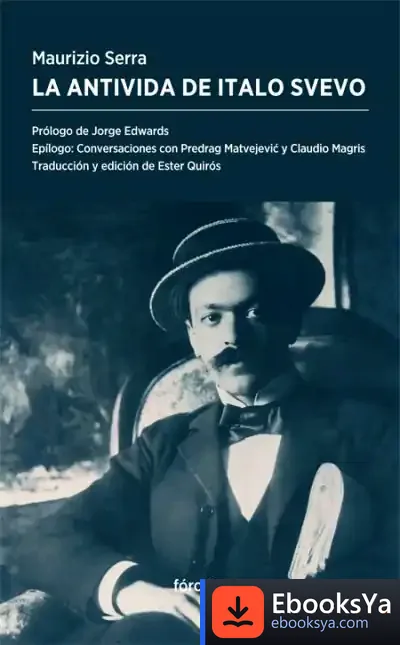 Descargar La Antivida De Italo Svevo de Maurizio Serra