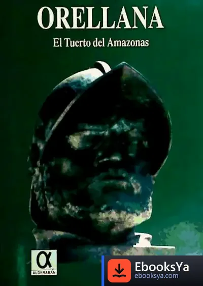 Descargar Orellana, El Tuerto Del Amazonas