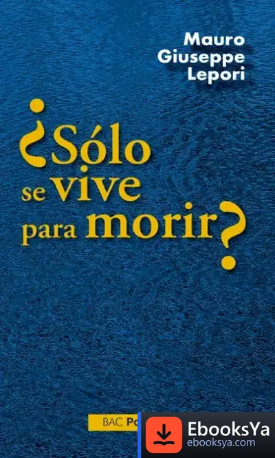 Descargar Solo Se Vive Para Morir? de Mauro Giuseppe Lepori