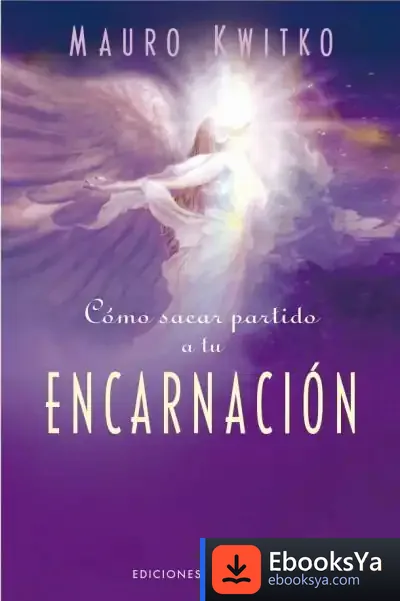 Descargar Cómo Sacar Partido A Tu Encarnación