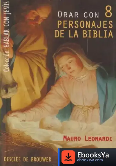 Descargar Orar Con 8 Personajes De La Biblia de Eduardo Galeano