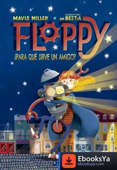 Descargar Floppy. ¿Para Qué Sirve Un Amigo? de Mavis Miller
