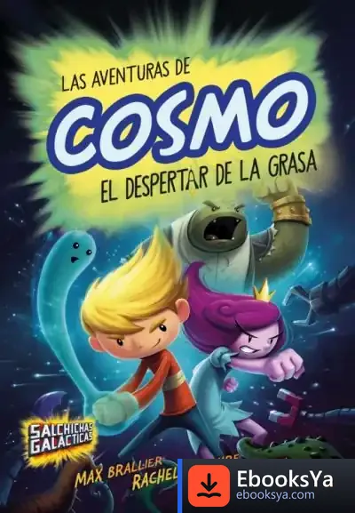 Descargar Las Aventuras De Cosmo. El Despertar De La Grasa