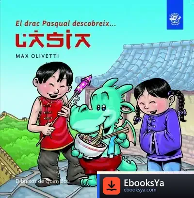 Descargar El Drac Pasqual Descobreix L'Àsia de Max Olivetti