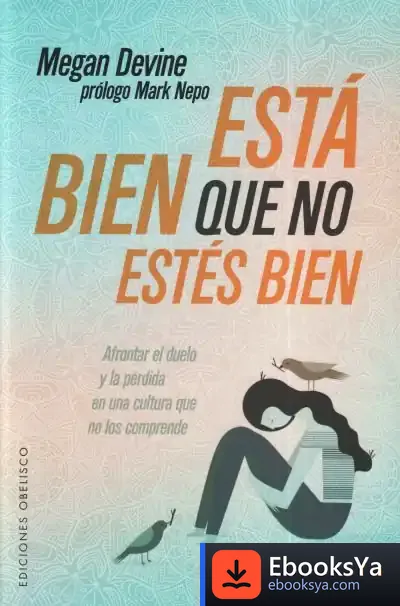 Descargar Está Bien Que No Estés Bien de Megan Devine