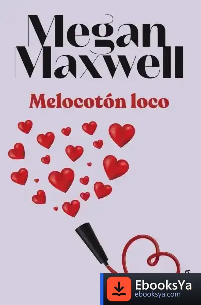 Descargar Melocotón Loco de Megan Maxwell