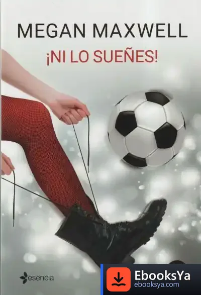 Descargar ¡Ni Lo Sueñes! de Megan Maxwell