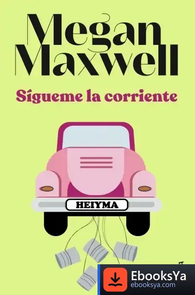 Descargar Sígueme La Corriente de Megan Maxwell