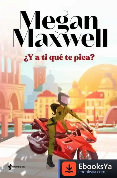 Descargar ¿Y A Ti Qué Te Pica? de Megan Maxwell