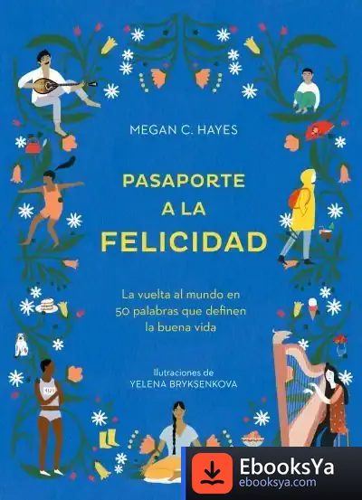 Descargar Pasaporte A La Felicidad de Meghan C. Hayes