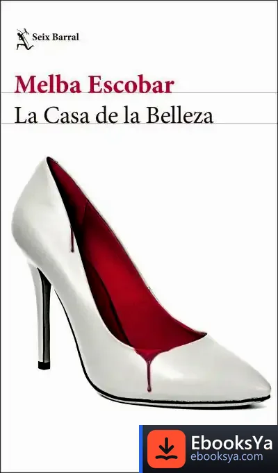 Descargar La Casa De La Belleza de Melba Escobar