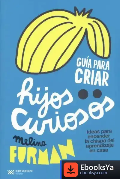 Descargar Guia Para Criar Hijos Curiosos
