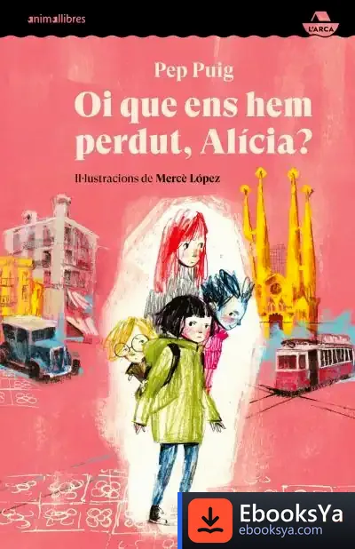 Descargar Oi Que Ens Hem Perdut, Alícia?