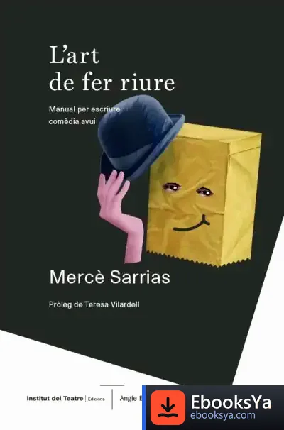 Descargar L'Art De Fer Riure: Manual Per Escriure Comèdia Avui