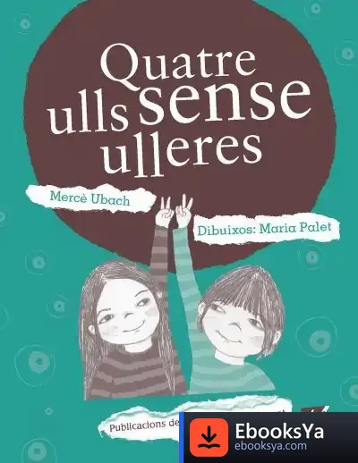 Descargar Quatre Ulls Sense Ulleres de Mercè Ubach