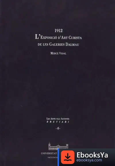 Descargar Exposició D'Art Cubista De Les Galeries Dalmau. 1912, L'