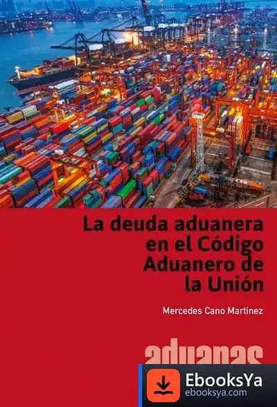 Descargar La Deuda Aduanera En El Código Aduanero De La Unión