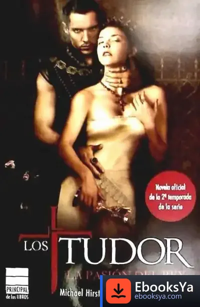 Descargar Los Tudor. La Pasión Del Rey de Jean-marie Ragon