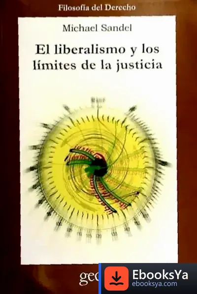 Descargar El Liberalismo Y Los Límites De La Justicia de Juan de San Grial