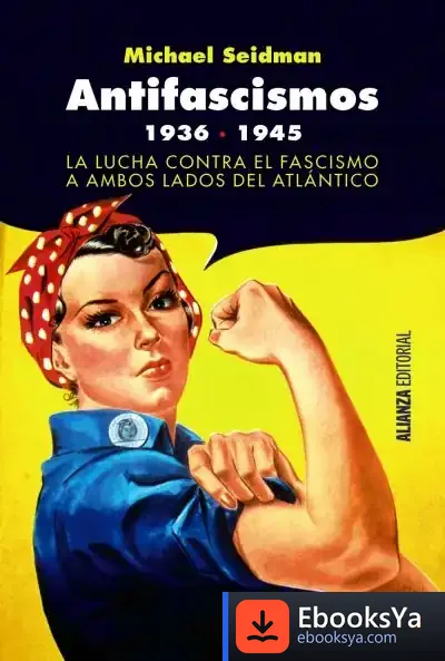 Descargar Antifascismos, 1936-1945