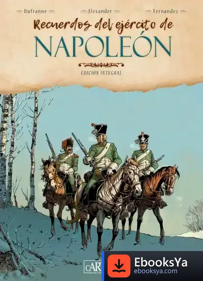 Descargar Recuerdos Del Ejército De Napoleón de Michel Dufranne