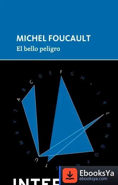 Descargar El Bello Peligro de Michel Foucault