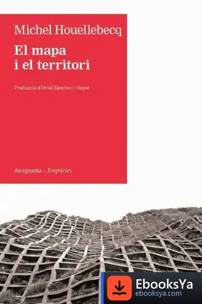 Descargar El Mapa I El Territori de Michel Houellebecq