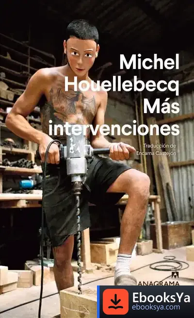 Descargar Más Intervenciones de Michel Houellebecq
