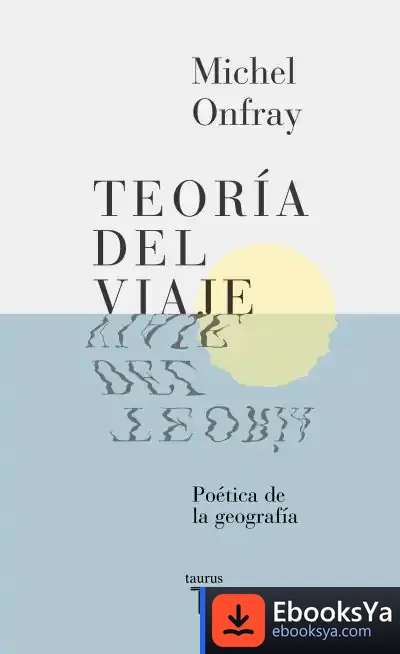 Descargar Teoría Del Viaje de Michel Onfray