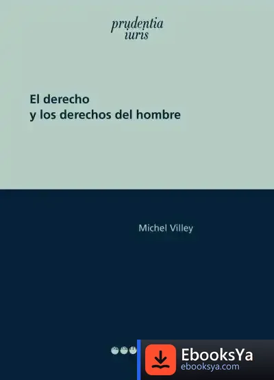 Descargar El Derecho Y Los Derechos Del Hombre de Michel Villey