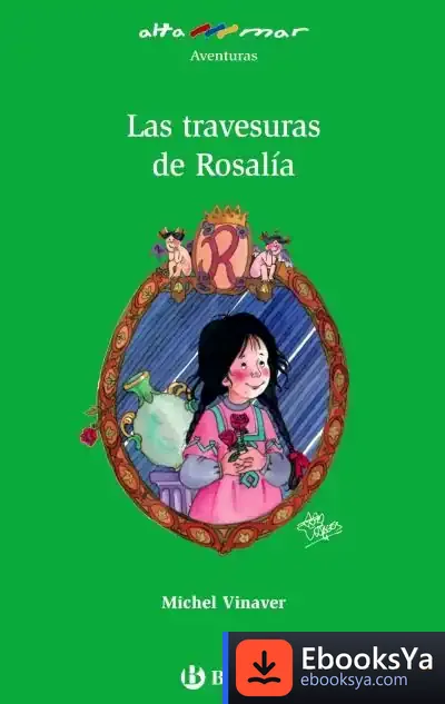 Descargar Las Travesuras De Rosalía de Juan Eslava Galán