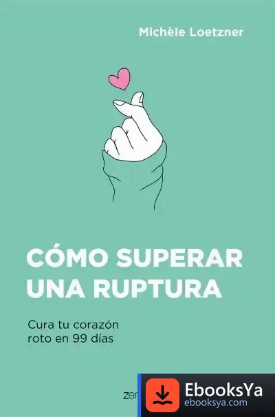 Descargar Cómo Superar Una Ruptura