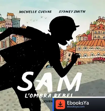 Descargar Sam, L'Ombra Rebel de Michelle Cuevas