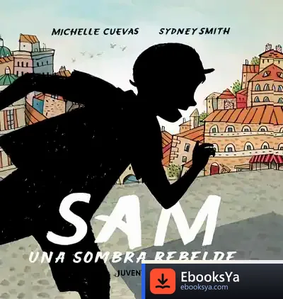 Descargar Sam, Una Sombra Rebelde de Michelle Cuevas