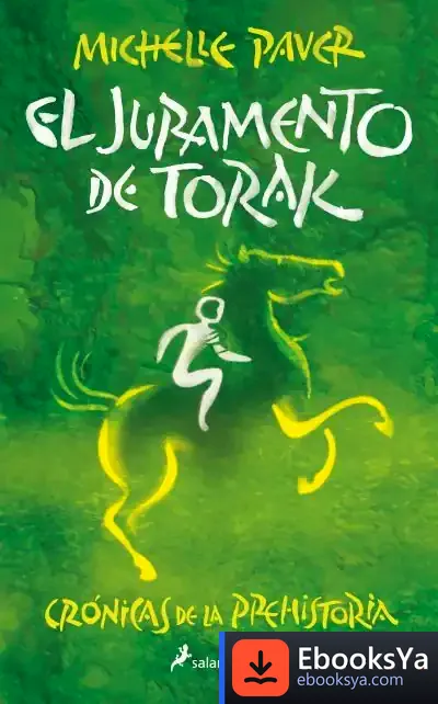 Descargar El Juramento De Torak (Crónicas De La Prehistoria 5) de Michelle Paver