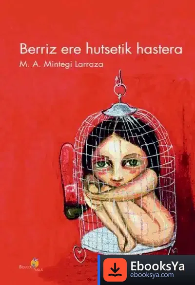 Descargar Berriz Ere Hutsetik Hastera de Luis Murillo