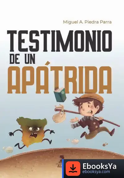 Descargar Testimonio De Un Apátrida de Miguel A. Piedra Parra
