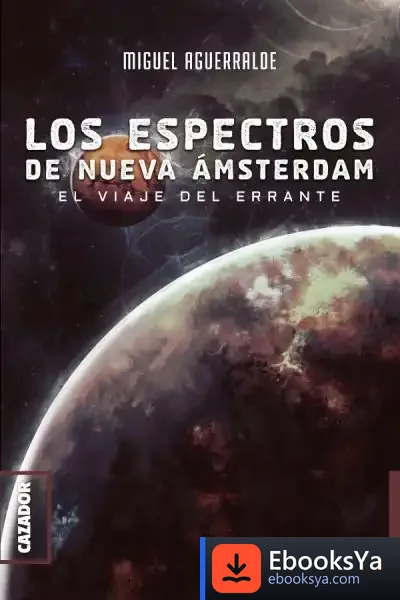 Descargar Los Espectros De Nueva Amsterdam de Miguel Aguerralde