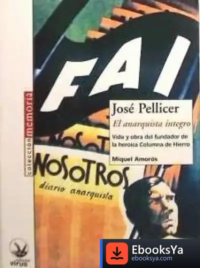 Descargar Jose Pellicer,El Anarquista Integro de José Jiménez Guerrero