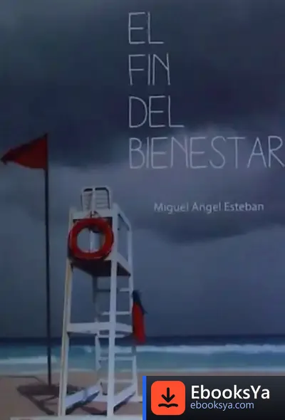 Descargar El Fin Del Bienestar de Miguel Ángel Esteban Bistué