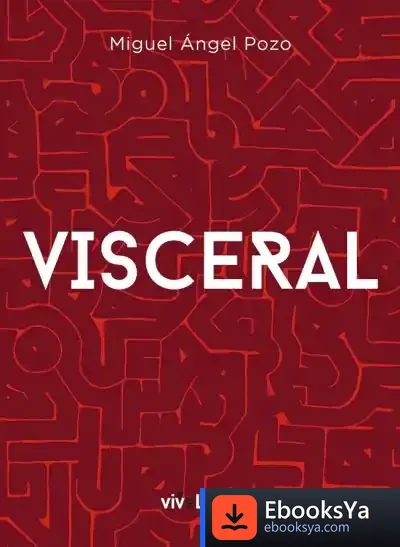 Descargar Visceral de Miguel Ángel Pozo Montaño