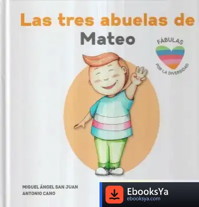 Descargar Las Tres Abuelas De Mateo de Miguel Ángel San Juan