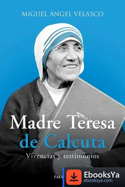 Descargar Madre Teresa De Calcuta de Miguel Ángel Velasco