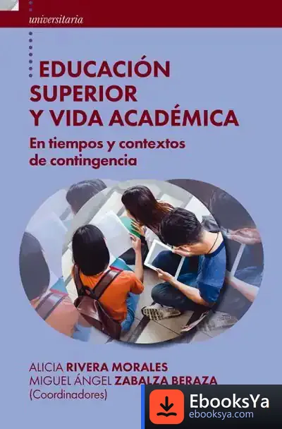 Descargar Educación Superior Y Vida Académica de Miguel Ángel Zabalza Beraza