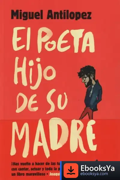Descargar El Poeta Hijo De Su Madre de Miguel Antílopez