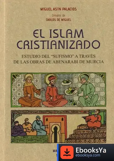 Descargar El Islam Cristianizado de Miguel Asín Palacios